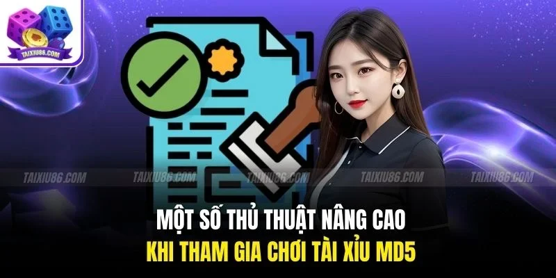 Một số thủ thuật nâng cao khi tham gia chơi tài xỉu md5