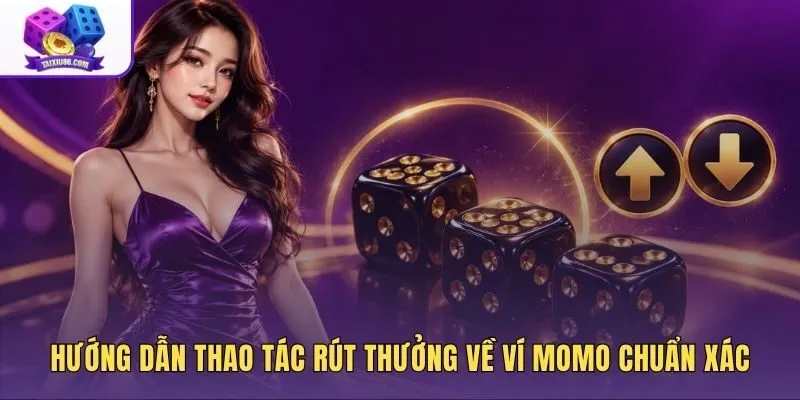 Thao tác Tài xỉu rút Momo chuẩn xác kèm bảng hạn mức